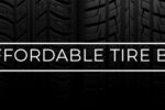 Best Affordable Tire Brands You Can Really Trust