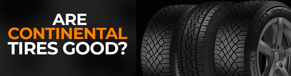 Are Continental Tires Good - blog post featured banner image