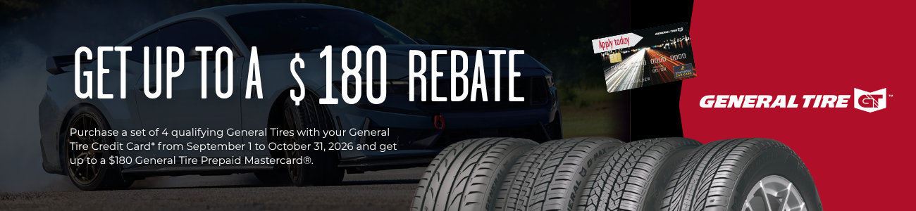 General Tire up to a $180 REBATE